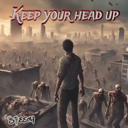 Keep Your Head Up