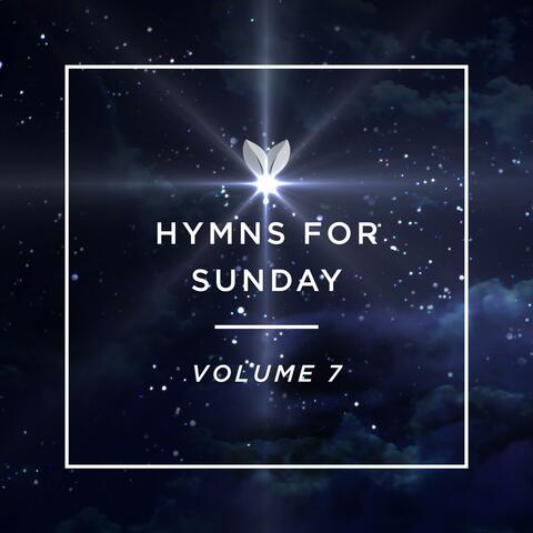 Hymns for Sunday: Vol. 7