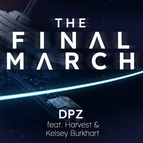 The Final March (feat. Harvest & Kelsey Burkhart)
