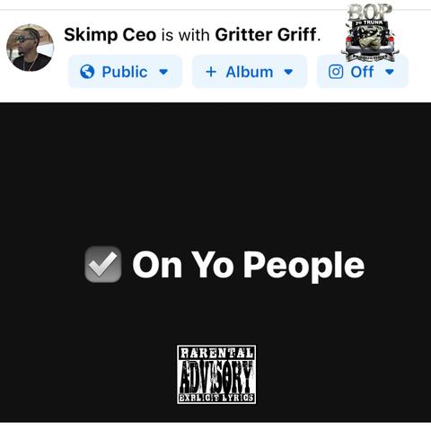 Check On Yo People (feat. Gritter Griff & Prod by Angelo Dapro)
