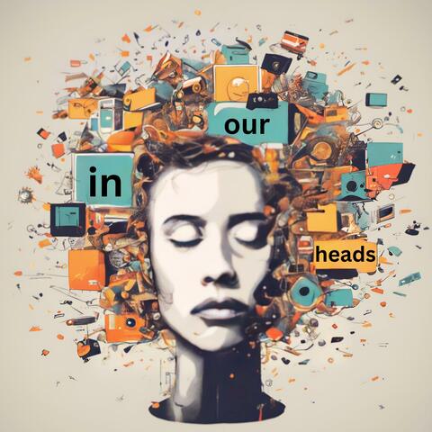 in our heads