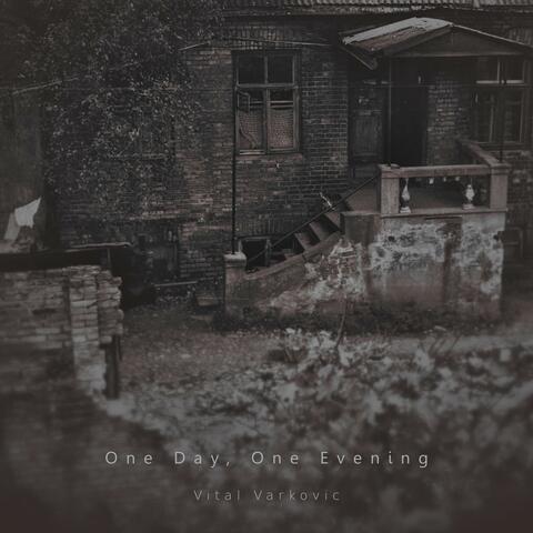 One Day, One Evening