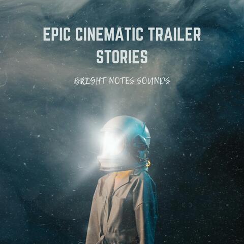 Epic Cinematic Trailer Stories
