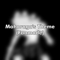 Mahoraga's Theme