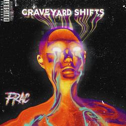 Graveyard Shifts