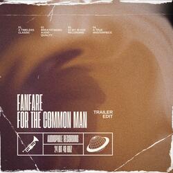 Fanfare For The Common Man (Trailer Edit)