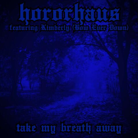TAKE MY BREATH AWAY (feat. Bow Ever Down)
