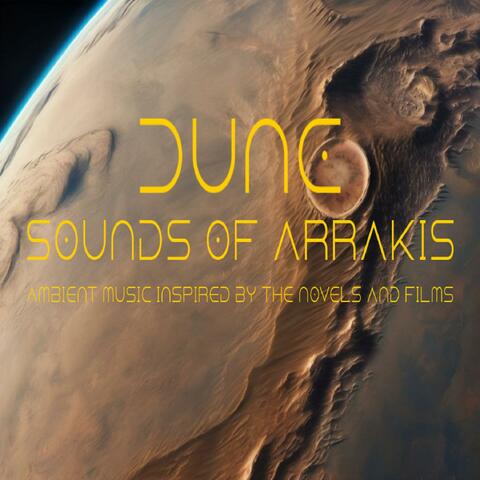 Dune (Sounds of Arrakis Ambient music inspired by the novels and films)