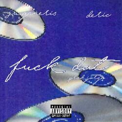 fck dat (feat. Deric)