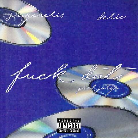 fck dat (feat. Deric)