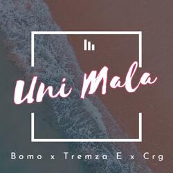 Uni mala (feat. Tremza E & Crg Courage)