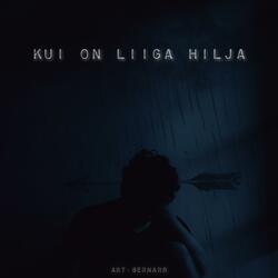 KUI ON LIIGA HILJA