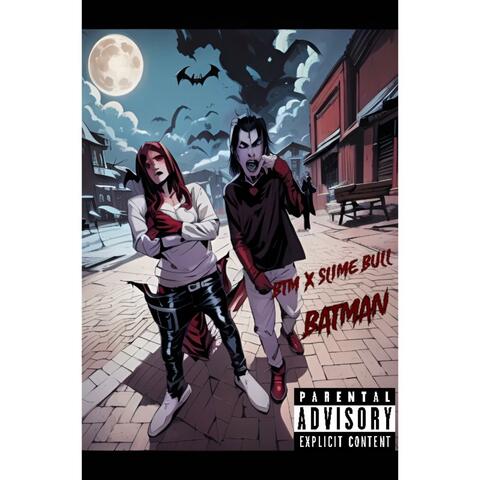 BATMAN (feat. SLIME BULL)