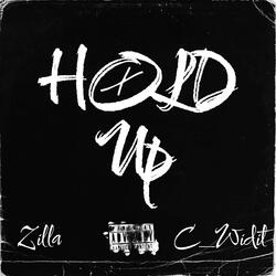 Hold Up (feat. C-WidIt_10x)