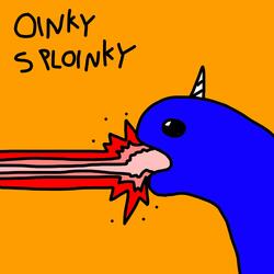 Oinky Sploinky