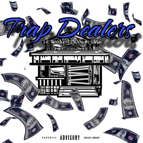 Trap Dealers (feat. LSDough & Lil Mac)