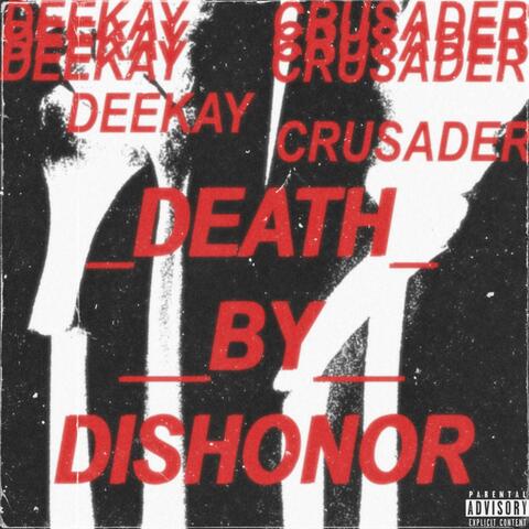 DEATH BY DISHONOR