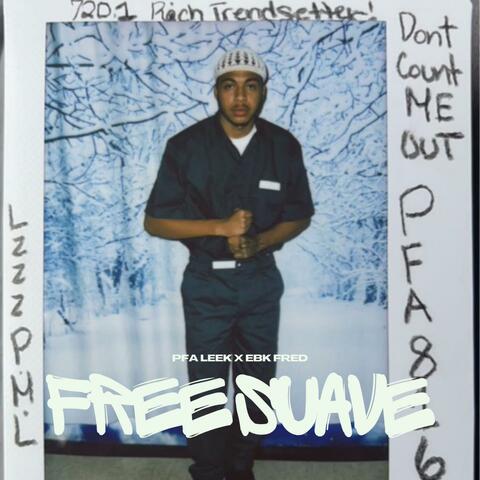 Free Suave (feat. EBK Freddy)