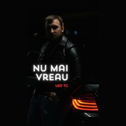 Nu Mai Vreau