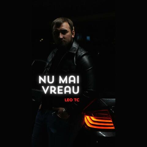 Nu Mai Vreau