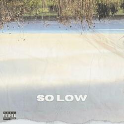SO LOW (feat. Yung AP)
