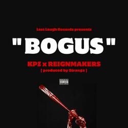 Bogus (feat. ReignMakers)