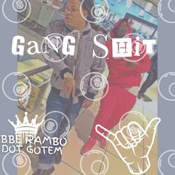 Gang Shit (feat. Dot Gotem)
