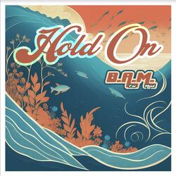 Hold On (Memory of a Maui Breeze) (feat. Tony Lindsay & B.A.M.)