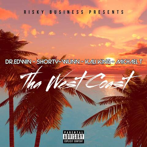 Tha West Coast (feat. Shorty-Wunn, Kali King & Michael T)