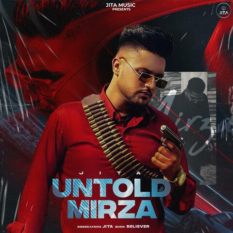 Untold Mirza (feat. Believer)