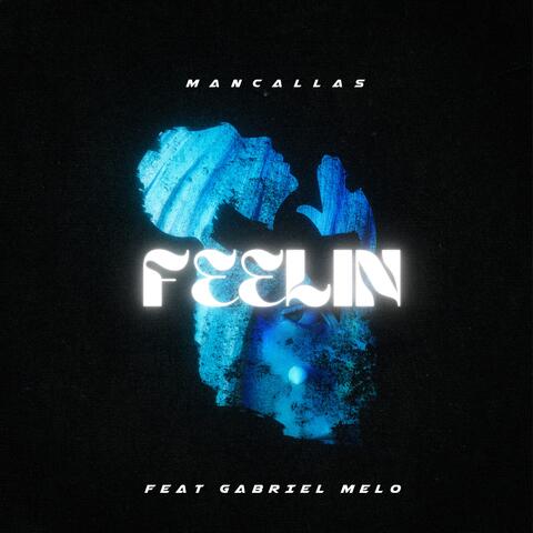 Feelin (feat. Gabriel Melo)