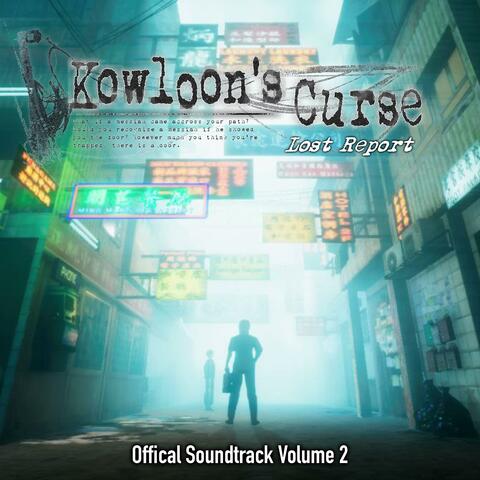 Kowloon's Curse: Lost Report, Vol. 2 (Official Video Game Soundtrack)
