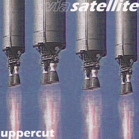 Uppercut Via Satellite