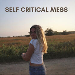 self critical mess
