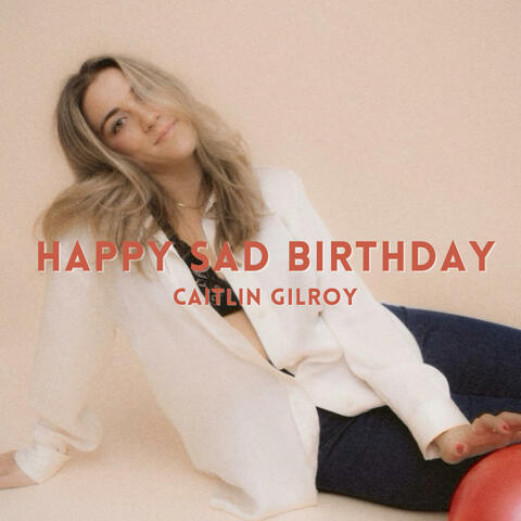 Happy Sad Birthday