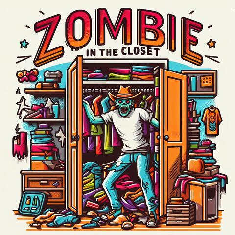 Zombie In The Closet
