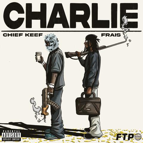 Charlie (feat. Chief Keef & Frais)