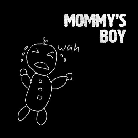 MOMMY'S BOY