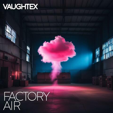 Factory Air