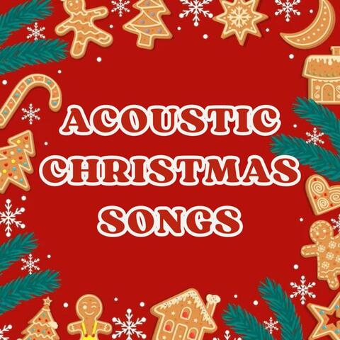 Acoustic Christmas Songs (Relaxing Guitar)