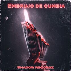 EMBRUJO DE CUMBIA shadow recordz