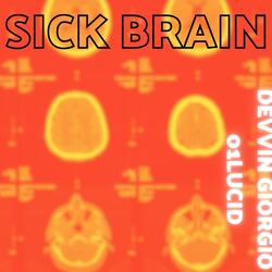 Sick Brain (feat. 01LUCID)