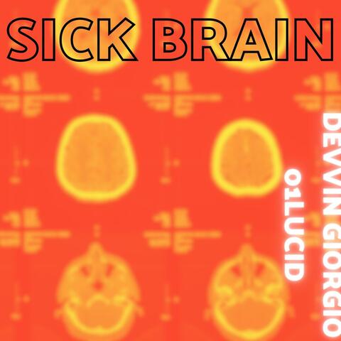 Sick Brain (feat. 01LUCID)