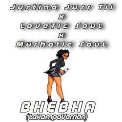 Bhebha (feat. LoveTic SouL & Murhatic SouL)