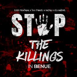 Stop the Killings in Benue (feat. Too Prince, Rapizo & Es Nature)