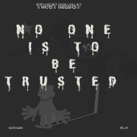 Trust nobody