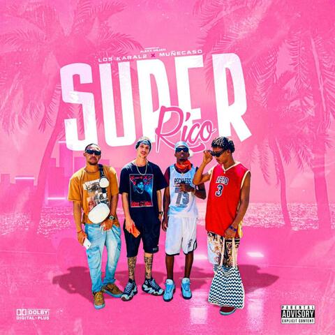 Super Rico (feat. Kral2 de cuba & El Muñekaso)