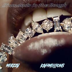 Diamonds in the rough (feat. Mirzzy)
