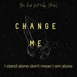Change Me (feat. Lucky MOP)