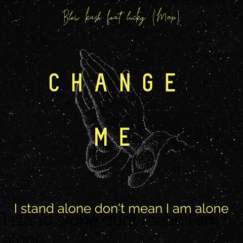 Change Me (feat. Lucky MOP)